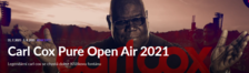 Carl Cox Pure Open Air 2021 - Výstaviště Praha Holešovice